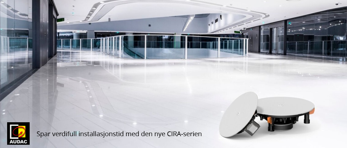 Audac CIRA serie enkel å installere